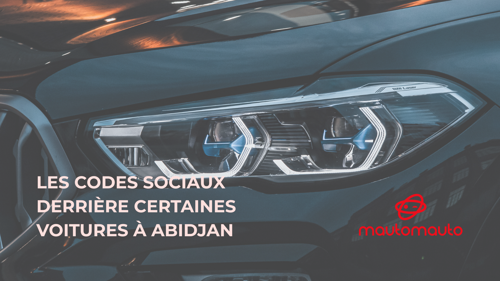 Les Codes Sociaux Derrière Certaines Voitures à Abidjan
